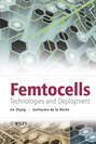 Femtocells. Technologies and Deployment