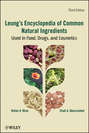 Leung's Encyclopedia of Common Natural Ingredients. Used in Food, Drugs and Cosmetics