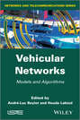 Vehicular Networks. Models and Algorithms