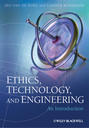 Ethics, Technology, and Engineering. An Introduction