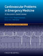 Cardiovascular Problems in Emergency Medicine. A Discussion-based Review