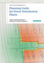 Planning Guide for Power Distribution Plants. Design, Implementation and Operation of Industrial Networks