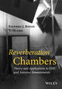 Reverberation Chambers. Theory and Applications to EMC and Antenna Measurements