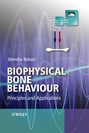 Biophysical Bone Behaviour. Principles and Applications