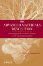 The Advanced Materials Revolution. Technology and Economic Growth in the Age of Globalization