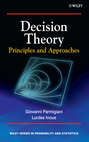 Decision Theory. Principles and Approaches
