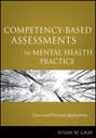 Competency-Based Assessments in Mental Health Practice. Cases and Practical Applications