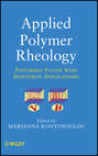 Applied Polymer Rheology. Polymeric Fluids with Industrial Applications