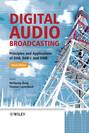 Digital Audio Broadcasting. Principles and Applications of DAB, DAB + and DMB