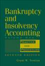 Bankruptcy and Insolvency Accounting, Volume 1. Practice and Procedure