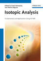 Isotopic Analysis. Fundamentals and Applications Using ICP-MS