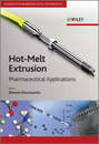 Hot-Melt Extrusion. Pharmaceutical Applications