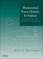 Pharmaceutical Process Chemistry for Synthesis. Rethinking the Routes to Scale-Up