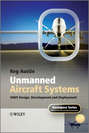 Unmanned Aircraft Systems. UAVS Design, Development and Deployment