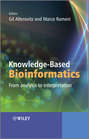 Knowledge-Based Bioinformatics. From analysis to interpretation