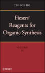 Fiesers' Reagents for Organic Synthesis, Volume 25