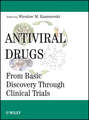 Antiviral Drugs. From Basic Discovery Through Clinical Trials