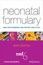 Neonatal Formulary. Drug Use in Pregnancy and the First Year of Life