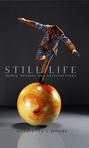 Still Life. Hopes, Desires and Satisfactions