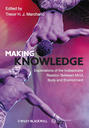 Making Knowledge. Explorations of the Indissoluble Relation between Mind, Body and Environment