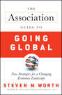 The Association Guide to Going Global. New Strategies for a Changing Economic Landscape