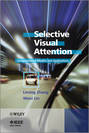 Selective Visual Attention. Computational Models and Applications