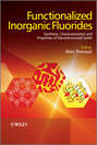 Functionalized Inorganic Fluorides. Synthesis, Characterization and Properties of Nanostructured Solids