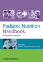 Pediatric Nutrition Handbook. An Algorithmic Approach