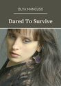 Dared To Survive