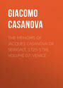 The Memoirs of Jacques Casanova de Seingalt, 1725-1798. Volume 07: Venice