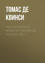 The Posthumous Works of Thomas De Quincey, Vol. 1