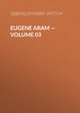 Eugene Aram – Volume 03