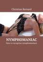 Nymphomaniac. How to recognize nymphomaniacs