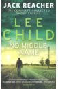 No Middle Name: Complete Collected Jack Reacher