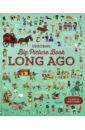 Big Picture Book of Long Ago  (HB)