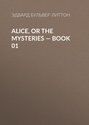 Alice, or the Mysteries — Book 01