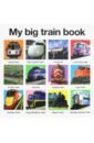 My Big Train Book  (board book) ***