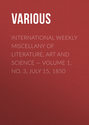 International Weekly Miscellany of Literature, Art and Science — Volume 1, No. 3, July 15, 1850