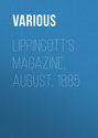 Lippincott's Magazine, August, 1885