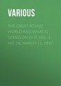 The Great Round World and What Is Going On In It, Vol. 1, No. 18, March 11, 1897