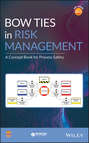 Bow Ties in Risk Management. A Concept Book for Process Safety