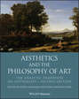 Aesthetics and the Philosophy of Art. The Analytic Tradition, An Anthology