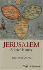 Jerusalem. A Brief History