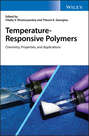 Temperature-Responsive Polymers. Chemistry, Properties, and Applications