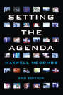 Setting the Agenda. Mass Media and Public Opinion