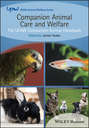 Companion Animal Care and Welfare. The UFAW Companion Animal Handbook