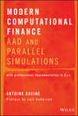 Modern Computational Finance. AAD and Parallel Simulations