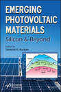 Emerging Photovoltaic Materials. Silicon & Beyond