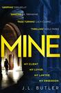 Mine: The hot new thriller of 2018 - sinister, gripping and dark with a breathtaking twist