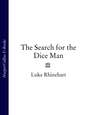 The Search for the Dice Man